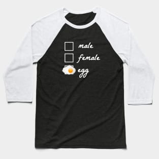 Male, female, egg! The egg became famous in 2019. Politically correct, gender-neutral design. Gift idea for nerds, geeks and reddit readers. Baseball T-Shirt
